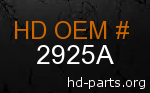 hd 2925A genuine part number
