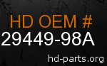 hd 29449-98A genuine part number
