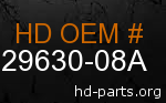 hd 29630-08A genuine part number