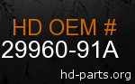 hd 29960-91A genuine part number
