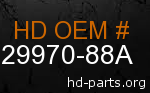 hd 29970-88A genuine part number