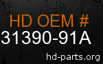 hd 31390-91A genuine part number