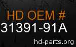 hd 31391-91A genuine part number