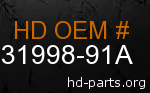 hd 31998-91A genuine part number