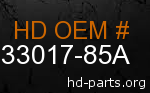 hd 33017-85A genuine part number