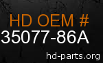 hd 35077-86A genuine part number