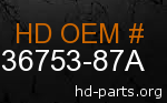 hd 36753-87A genuine part number
