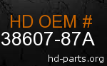 hd 38607-87A genuine part number