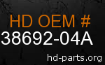 hd 38692-04A genuine part number
