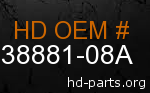 hd 38881-08A genuine part number