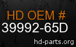 hd 39992-65D genuine part number