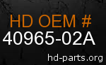 hd 40965-02A genuine part number