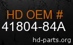 hd 41804-84A genuine part number