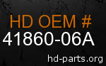 hd 41860-06A genuine part number