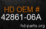 hd 42861-06A genuine part number