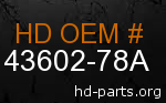 hd 43602-78A genuine part number