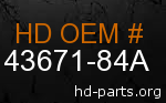 hd 43671-84A genuine part number