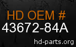 hd 43672-84A genuine part number