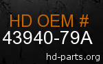 hd 43940-79A genuine part number
