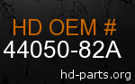 hd 44050-82A genuine part number