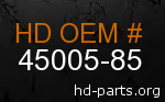 hd 45005-85 genuine part number