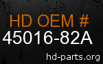 hd 45016-82A genuine part number