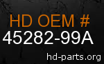 hd 45282-99A genuine part number