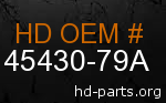 hd 45430-79A genuine part number