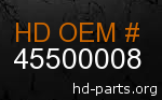 hd 45500008 genuine part number