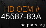 hd 45587-83A genuine part number