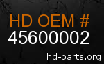 hd 45600002 genuine part number