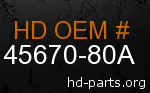 hd 45670-80A genuine part number