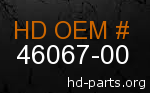 hd 46067-00 genuine part number