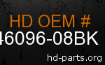 hd 46096-08BK genuine part number