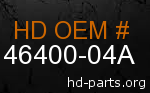 hd 46400-04A genuine part number