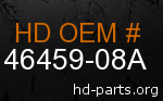 hd 46459-08A genuine part number