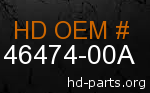 hd 46474-00A genuine part number