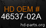 hd 46537-02A genuine part number