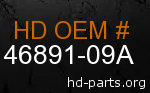 hd 46891-09A genuine part number