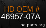 hd 46957-07A genuine part number