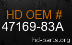 hd 47169-83A genuine part number