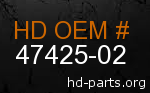 hd&nbsp47425-02 genuine part number