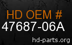 hd 47687-06A genuine part number