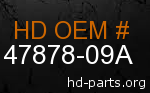 hd 47878-09A genuine part number