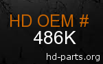 hd 486K genuine part number