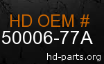 hd 50006-77A genuine part number