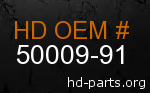 hd 50009-91 genuine part number