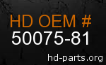hd 50075-81 genuine part number