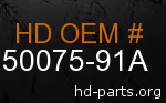 hd 50075-91A genuine part number