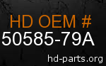hd 50585-79A genuine part number